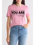 You Are Enough Graphic Stylish Cotton T-shirt Design For Women’s