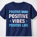 Positive Mind Positive Vibes Positive Life Printed T-Shirt for Men's & Women's