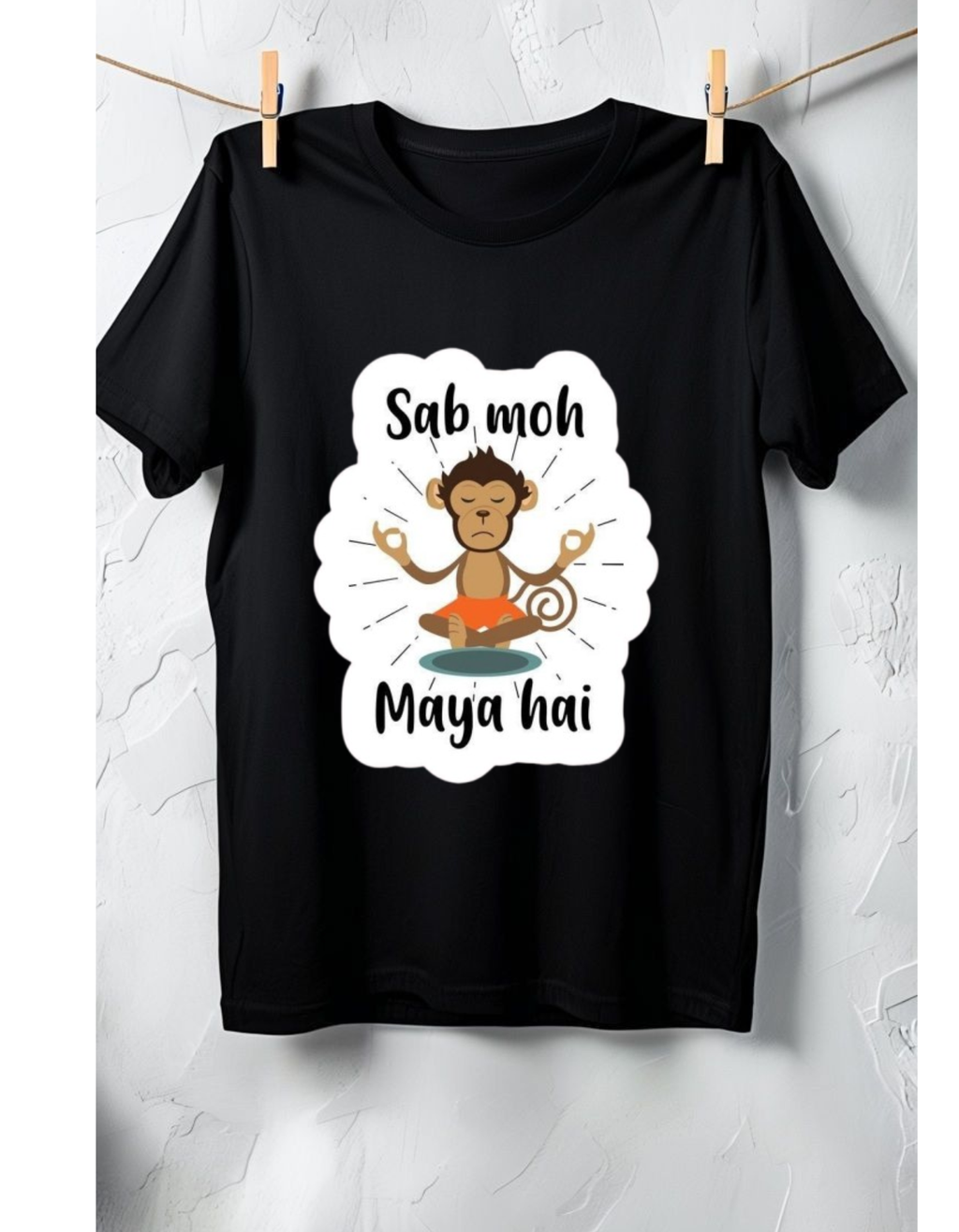 Sab Moh Maya Hai – Minimal Spiritual Quote Unisex T-Shirt