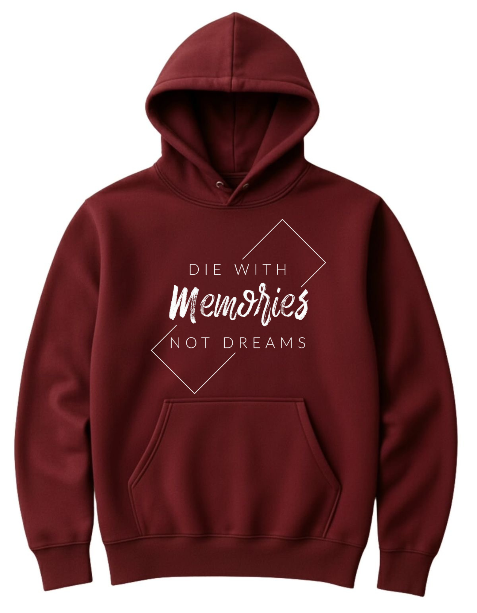 Die With Memories Not Dreams Motivational Graphic Hoodie For Men’s & Women’s